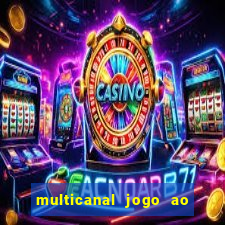 multicanal jogo ao vivo hd